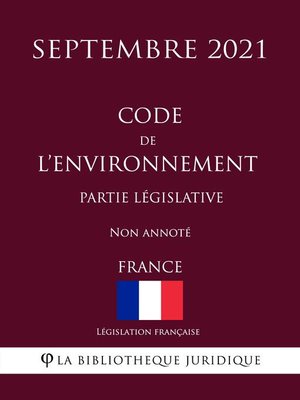 cover image of Code de l'environnement (Partie législative) (France) (Septembre 2021) Non annoté